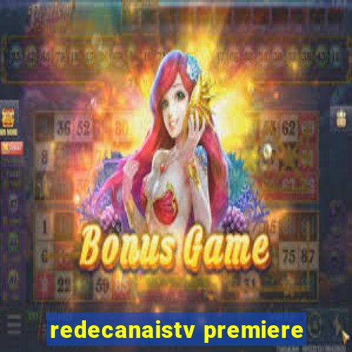 redecanaistv premiere